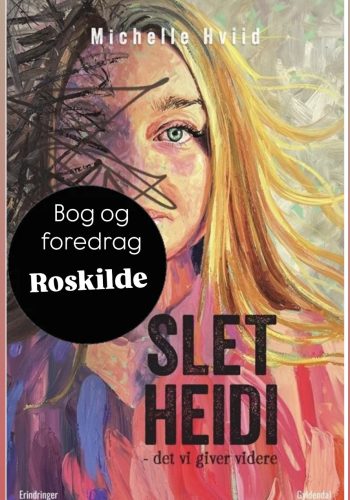 17/6 Foredrag “Slet Heidi” Roskilde / Med bog