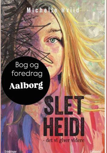 16/6 Foredrag “Slet Heidi” Aalborg / Med bog