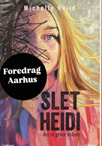 11/6 Foredrag “Slet Heidi” Aarhus / Uden bog