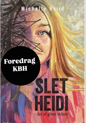 10/6 Foredrag “Slet Heidi” København / Uden bog